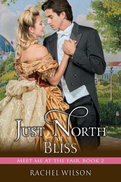 Just North of Bliss (Meet Me at the Fair, Book, EPUB eBook