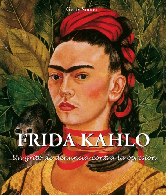 Frida Kahlo - Un grito de denuncia contra la opresion., EPUB eBook