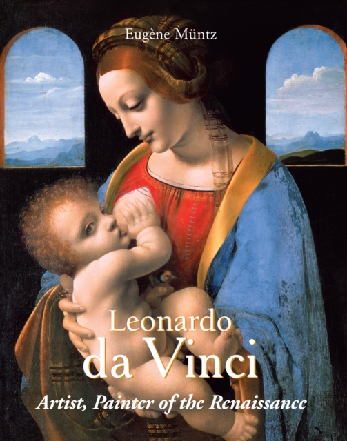 Leonardo Da Vinci - Artist, Painter of the Renaissance, EPUB eBook