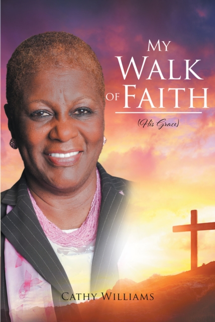 My Walk of Faith : His Grace, EPUB eBook