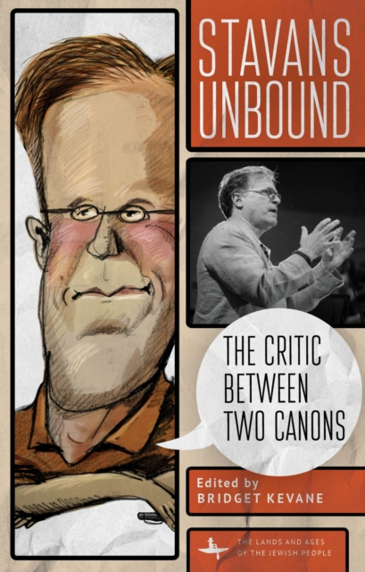 Stavans Unbound : The Critic Between Two Canons, PDF eBook