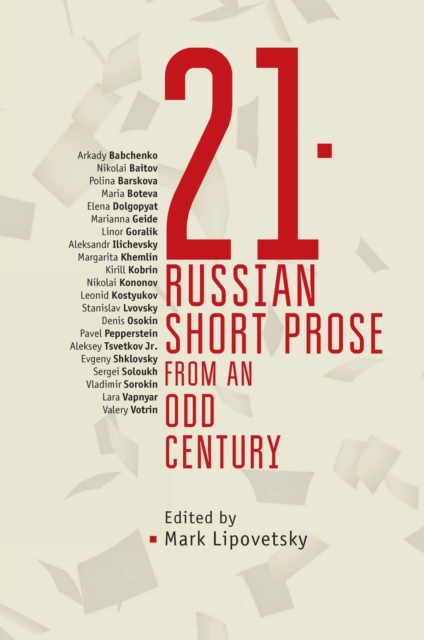 21 : Russian Short Prose from the Odd Century, Paperback / softback Book