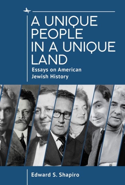 A Unique People in a Unique Land : Essays on American Jewish History, PDF eBook