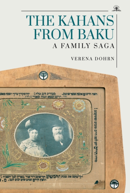 The Kahans from Baku : A Family Saga, EPUB eBook