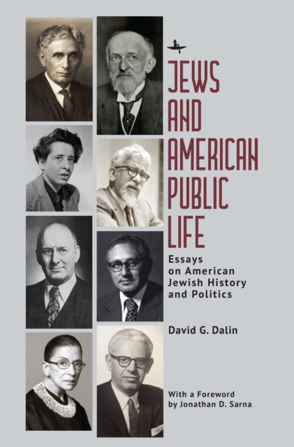 Jews and American Public Life : Essays on American Jewish History and Politics, PDF eBook