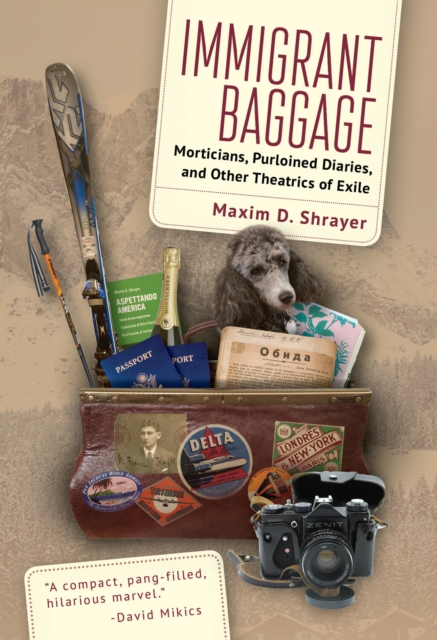 Immigrant Baggage : Morticians, purloined diaries, and other theatrics of exile, PDF eBook