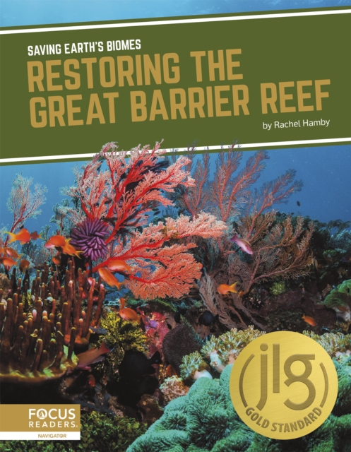 Saving Earth's Biomes: Restoring the Great Barrier Reef, Hardback Book