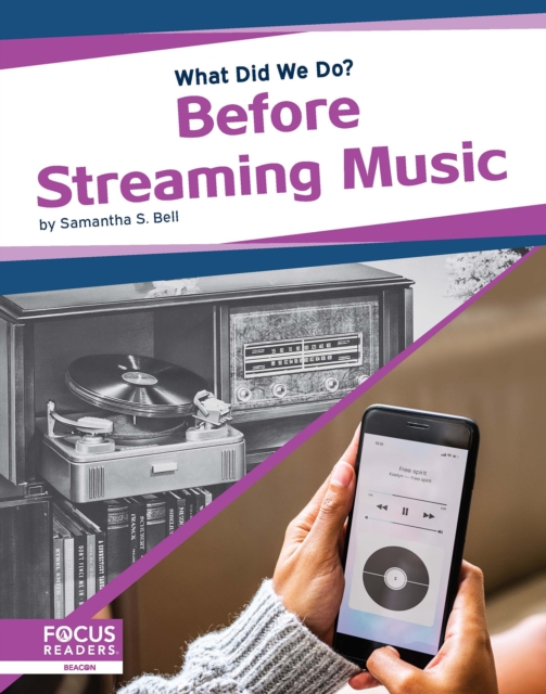 What Did We Do? Before Streaming Music, Paperback / softback Book
