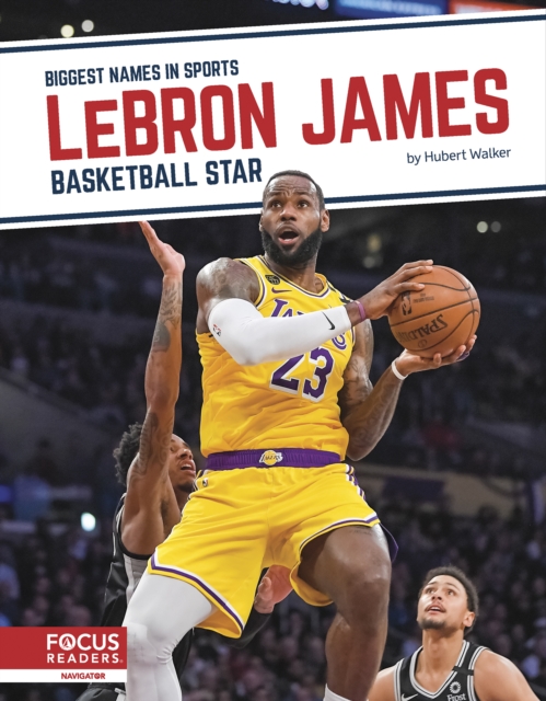 Biggest Names in Sports: LeBron James: Basketball Star, Hardback Book