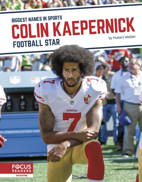 Biggest Names in Sports: Colin Kaepernick: Football Star, Hardback Book