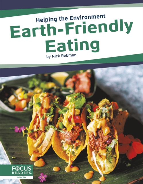 Helping the Environment: Earth-Friendly Eating, Hardback Book