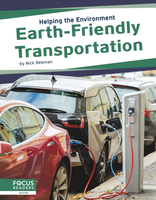 Helping the Environment: Earth-Friendly Transportation, Hardback Book