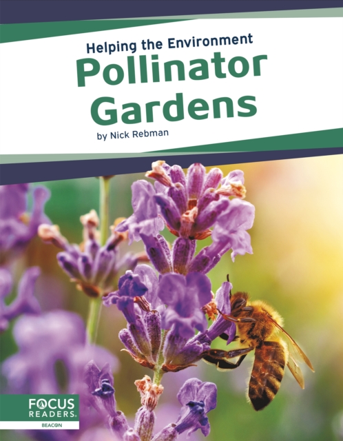 Helping the Environment: Pollinator Gardens, Hardback Book