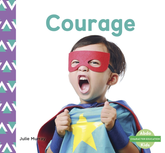 Character Education: Courage, Paperback / softback Book