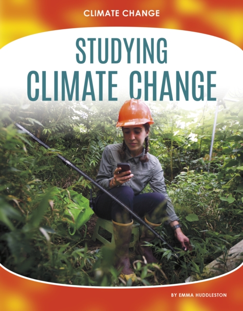 Climate Change: Studying Climate Change, Paperback / softback Book