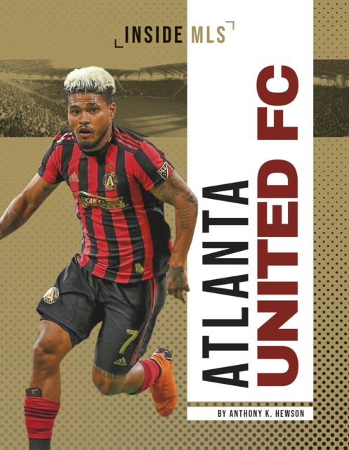 Atlanta United FC, Paperback / softback Book