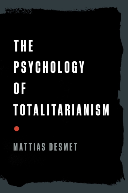 The Psychology of Totalitarianism, Hardback Book