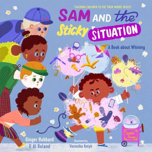 Sam and the Sticky Situation : A Book about Whining, EPUB eBook