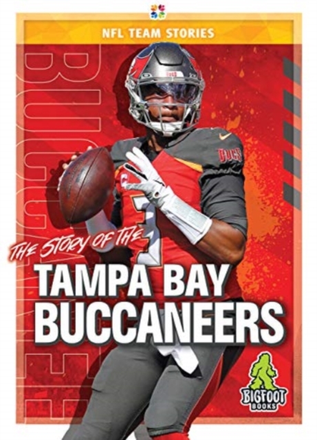 The Story of the Tampa Bay Buccaneers, Hardback Book