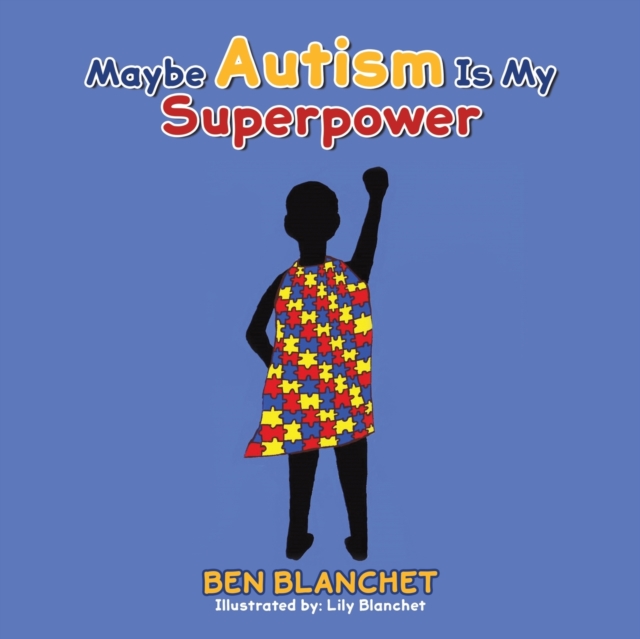 Maybe Autism Is My Superpower, Paperback / softback Book