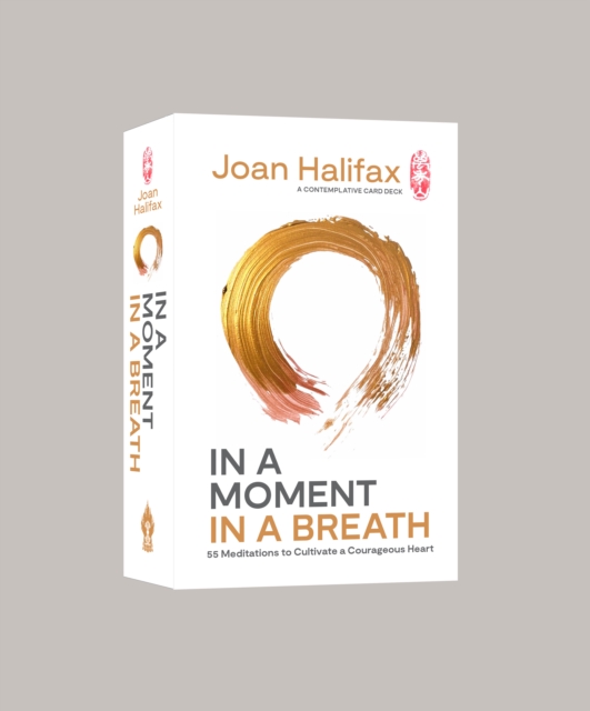 In a Moment, in a Breath : 55 Meditations to Cultivate a Courageous Heart, Cards Book