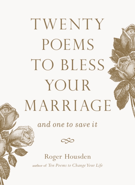 Twenty Poems to Bless Your Marriage : And One to Save It, Paperback / softback Book