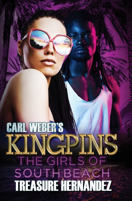 Carl Weber's Kingpins: The Girls of South Beach, EPUB eBook