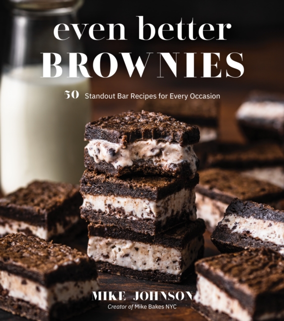 Even Better Brownies : 50 Standout Bar Recipes for Every Occasion, Paperback / softback Book