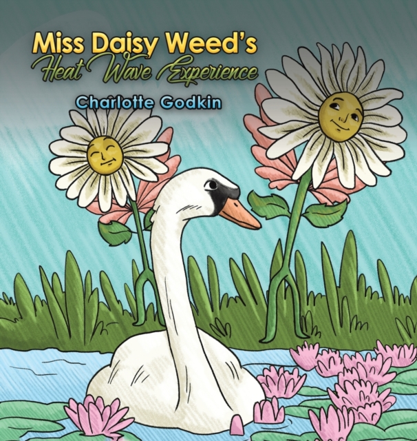 Miss Daisy Weed's Heat Wave Experience, Hardback Book