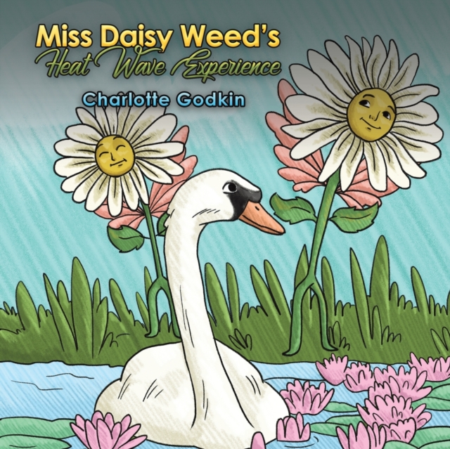 Miss Daisy Weed's Heat Wave Experience, Paperback / softback Book