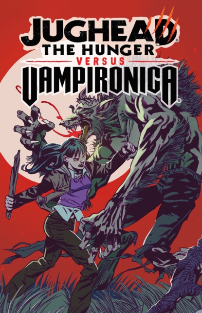 Jughead: The Hunger Vs. Vampironica, Paperback / softback Book