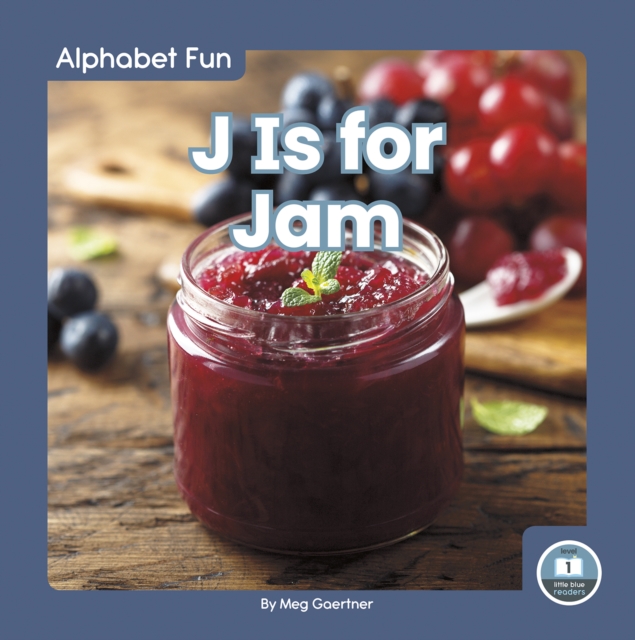 Alphabet Fun: J is for Jam, Hardback Book