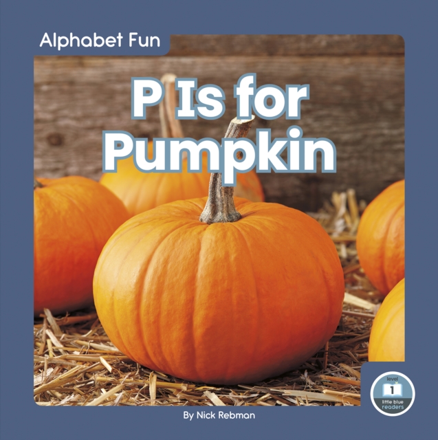 Alphabet Fun: P is for Pumpkin, Hardback Book