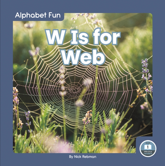 Alphabet Fun: W is for Web, Hardback Book