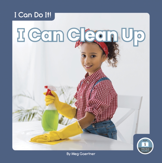 I Can Do It! I Can Clean Up, Hardback Book