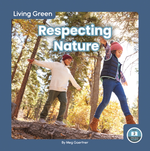 Living Green: Respecting Nature, Hardback Book