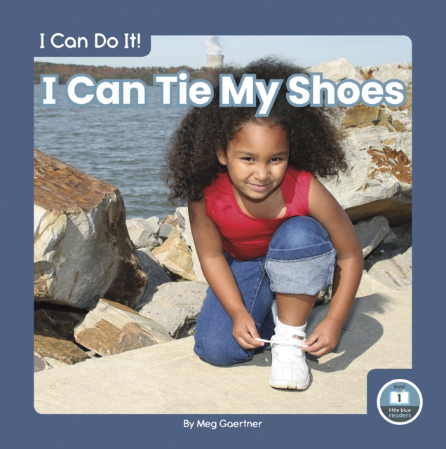 I Can Do It! I Can Tie My Shoes, Paperback / softback Book