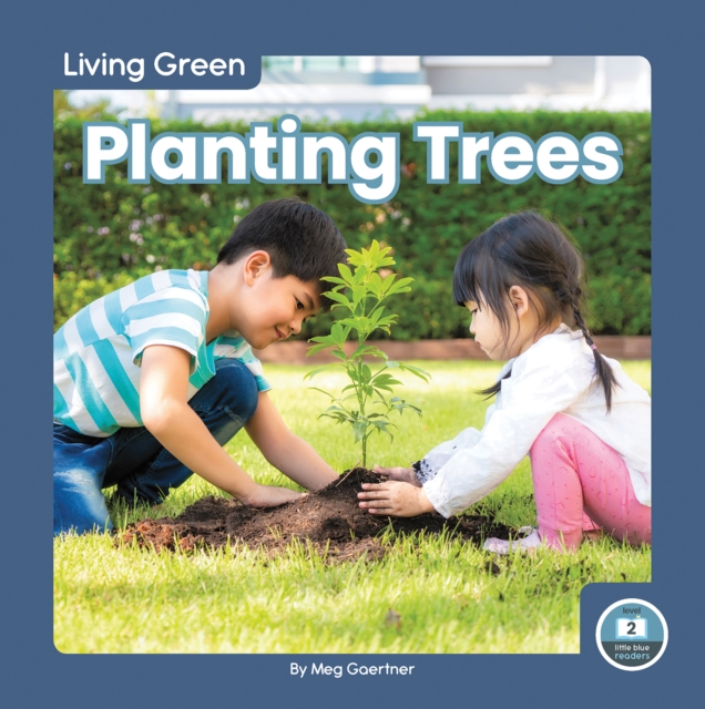 Living Green: Planting Trees, Paperback / softback Book