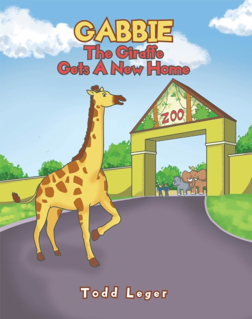 Gabbie The Giraffe Gets A New Home, EPUB eBook