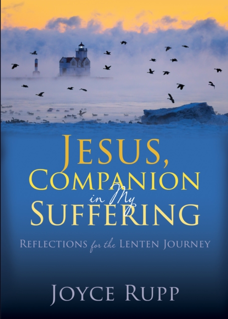 Jesus, Companion in My Suffering : Reflections for the Lenten Journey, EPUB eBook