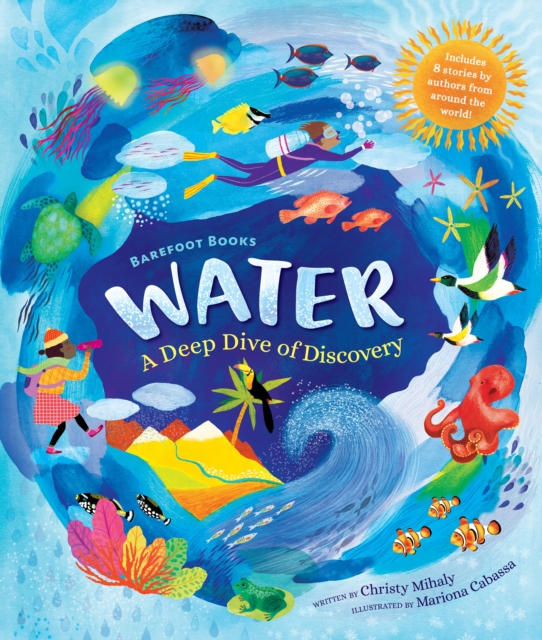 Barefoot Books Water : A Deep Dive of Discovery, Hardback Book