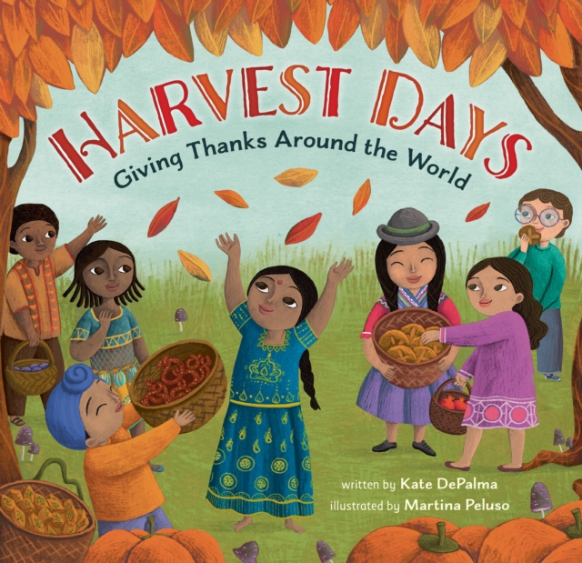 Harvest Days : Giving Thanks Around the World, Paperback / softback Book