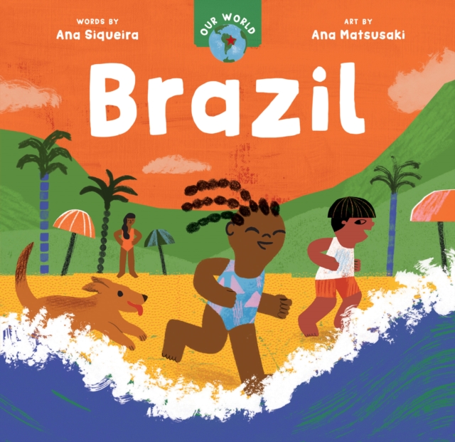 Our World: Brazil, Board book Book