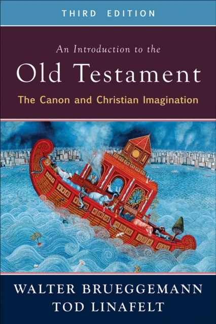 An Introduction to the Old Testament, Third Edition : The Canon and Christian Imagination, EPUB eBook