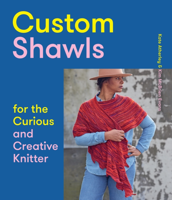 Custom Shawls for the Curious and Creative Knitter, EPUB eBook