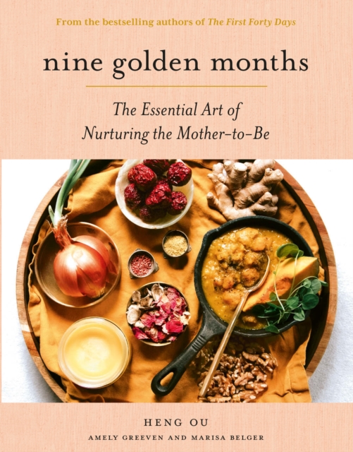 Nine Golden Months : The Essential Art of Nurturing the Mother-To-Be, EPUB eBook