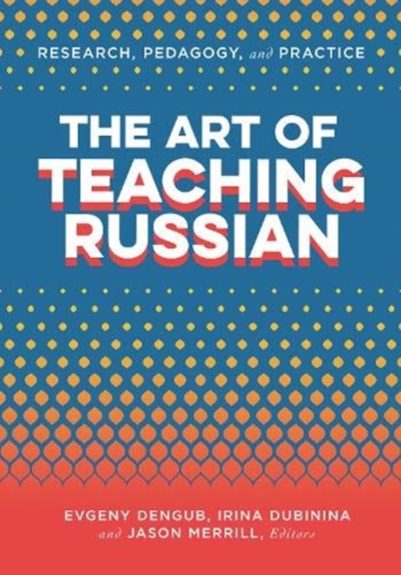 The Art of Teaching Russian, Paperback / softback Book