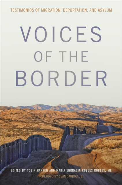 Voices of the Border : Testimonios of Migration, Deportation, and Asylum, EPUB eBook