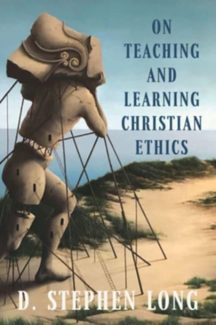 On Teaching and Learning Christian Ethics, Paperback / softback Book