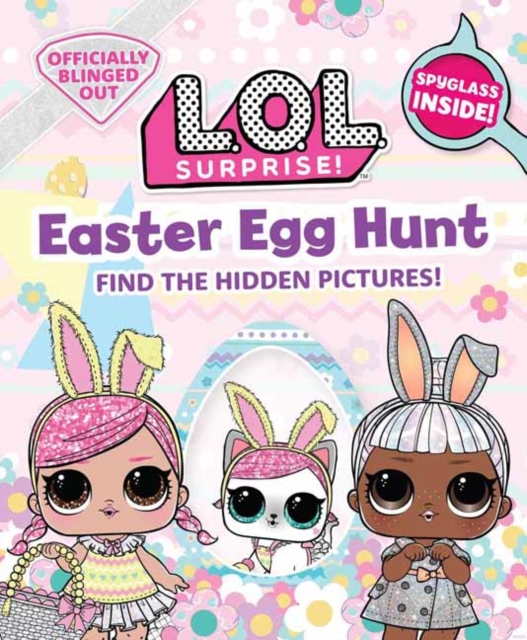 L.O.L. Surprise! Easter Egg Hunt, Hardback Book